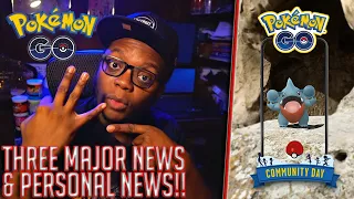 Pokémon Go: Three Major News & Personal News!!!