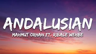 Mahmut Orhan - Andalusian feat. Ribale Wehbe (Lyrics)