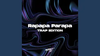 Rapapa Parapa Rapa - Trap (Remix)