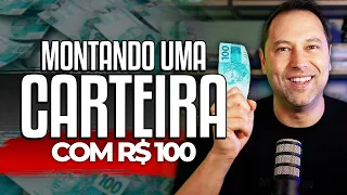 INVESTINDO 100 REAIS | Montando uma  CARTEIRA DE INVESTIMENTOS diversificada com POUCO DINHEIRO