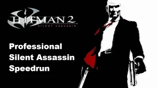 Hitman 2: Silent Assassin PRO/SA speedrun in 41:27