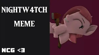 [SFM/MLP] N1GHTW4TCH MEME