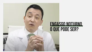 Engasgo Noturno | Acordar Engasgado  | O que pode ser?