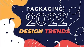 Packaging design trends 2022  | packaging trends 2022 | graphic design trends 2022 | trendsdesgine