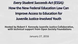 How New Federal Education Law (ESSA) Can Improve Access to Education for Juvenile Justice Youth