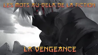 Les Mots De Kakashi Hatake  - La Vengeance ! - Citation Naruto Shippuden VF