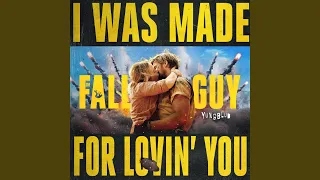 I Was Made For Lovin’ You (from The Fall Guy)