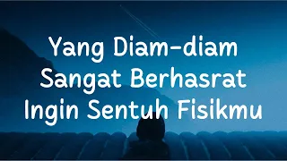 💙 Yang Diam-diam Sangat Berhasrat Ingin Sentuh Fisikmu 🌅