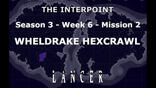 Mission 2   Week 6   Season 3   The Interpoint   Lancer TTRPG