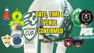 PSL CONFIRMS NEDBANK CUP DATES AND VENUES/ ORLANDO PIRATES, SUNDOWNS, TUKS, STELLIES, SUPERSPORT UTD