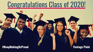 Class of 2020 Heres to you | Vantage Point Ep8: #KeepMakingUsProud