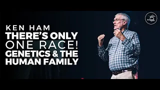 THERE'S ONLY ONE RACE! GENETICS & THE HUMAN FAMILY | Ken Ham [Answers In Genesis]