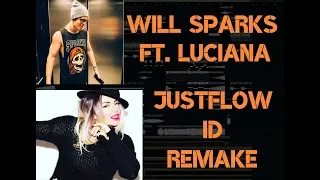 Will Sparks Ft Luciana - My Spine Is Tingling (Justflow Remake) **MARCH 2019**