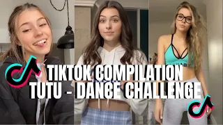 TUTU - TIKTOK DANCE CHALLENGE COMPILATION PART 21