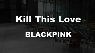 Romanized Karaoke♬ Kill This Love - BLACKPINK 【No Guide Melody】 Instrumental