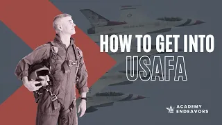 How To Get Into the Air Force Academy | Academy Endeavors
