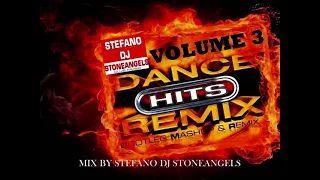 DANCE HIT'S REMIX VOL.3  MIX BY STEFANO DJ STONEANGELS #remix #dancehits #djstoneangels #playlist