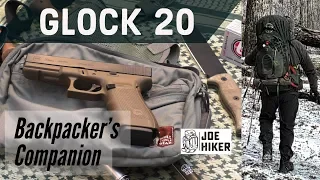 Glock 20: Backpacker's Companion 2018