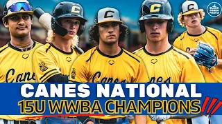 CANES NATIONAL WIN 12 GAMES IN A ROW AND CAPTURE THE 15U WWBA NATIONAL CHAMPIONSHIP!!!