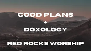 Good Plans + Doxology - Red Rocks Worship (Lyric Video)