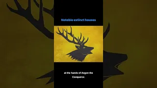 Extinct houses in Westeros | Game of Thrones