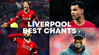 The Best Liverpool Football Chants 2023