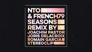 NTO & French 79 - Seasons (Remix by Joachim Pastor, Joris Delacroix, Romain Garcia, Stereoclip)