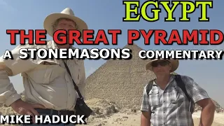 THE GREAT PYRAMID of EGYPT (A Stonemasons Commentary) Mike Haduck