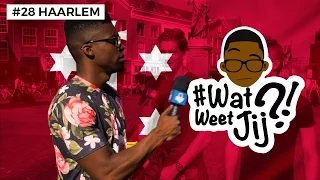 #WATWEETJIJ?! | #28 HAARLEM.