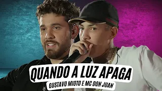 Gustavo Mioto, MC Don Juan  -  Quando Apaga A Luz (Letra) Gustavo Mioto - Quando a Luz Apaga