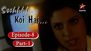 Ssshhhh...Koi Hai - Season 1 | Episode - 8 | Back from the Dead - Part 1