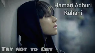 Kim Taehyung FMV || Hamari Adhuri Kahani || Use Headphones for better experience || Sad Hindi FMV...