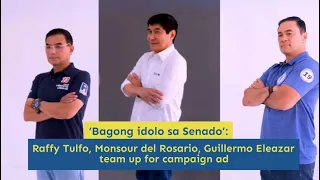 Raffy Tulfo, Monsour del Rosario, Guillermo Eleazar team up for campaign ad