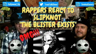 Rappers React To Slipknot "The Blister Exists"!!!