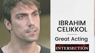 Ibrahim Celikkol  ❖ Great Acting Moment ❖ Intersection ❖ Closed Captions 2019