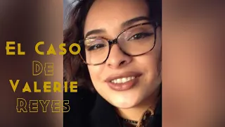 El Caso Valerie Reyes