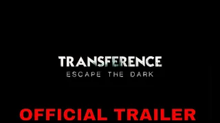 TRANSFERENCE: Escape the Dark (2020) Official Trailer |Tony Nash, Jeremy Ninabar | Sci-fi Thriller