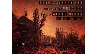Tooms & Lenny Dee - Burn In Sunlight (Unexist Remix)