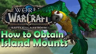 The 5 Island Expedition MOUNTS & How to Obtain Them | Battle for Azeroth