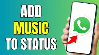 How to Add Music to WhatsApp Status (EASY) *2024 Method*