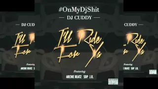 DJ Cuddy   I'll Ride For Ya Audio ft  Archie Beatz, SDP & J R