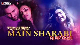 Main Sharabi - (Troll Mix) - DJ Kptaan | Cocktail | Yo Yo Honey Singh | Saif Ali K, Dipika Padukone