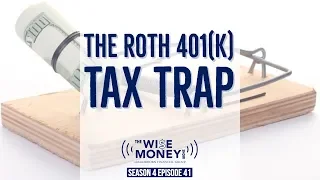 The Roth 401(k) Tax Trap