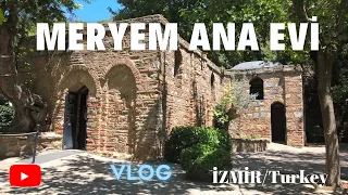 Meryem Ana Evi- Selçuk/ İzmir - Hz. Meryem in yaşadığı ev olduğuna dair kanıtlarla dolu yeri gezdik