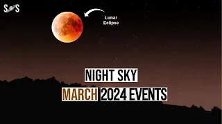 Night Sky March 2024 Events | Lunar Eclipse 2024