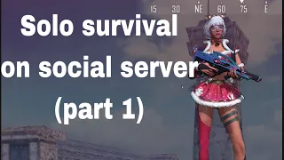 Solo survival on social server part 1 | last island of survival