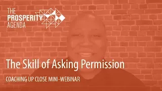 Coaching Up Close: The Skill of Asking Permission