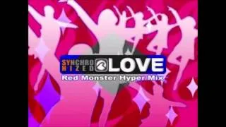 Synchronized Love  ~Red Monster Hyper Mix~ (Full Version) - Joe Rinoie