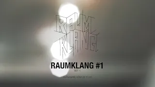 RAUMKLANG #1: Coudoux - Nillesen - Gerigk (Part 1)