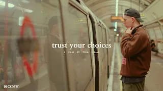 Trust Your Choices | SONY A7S III | Cinematic Short Film